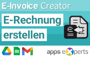 E-Invoice Creator E-Rechungen in Google Workpsace
